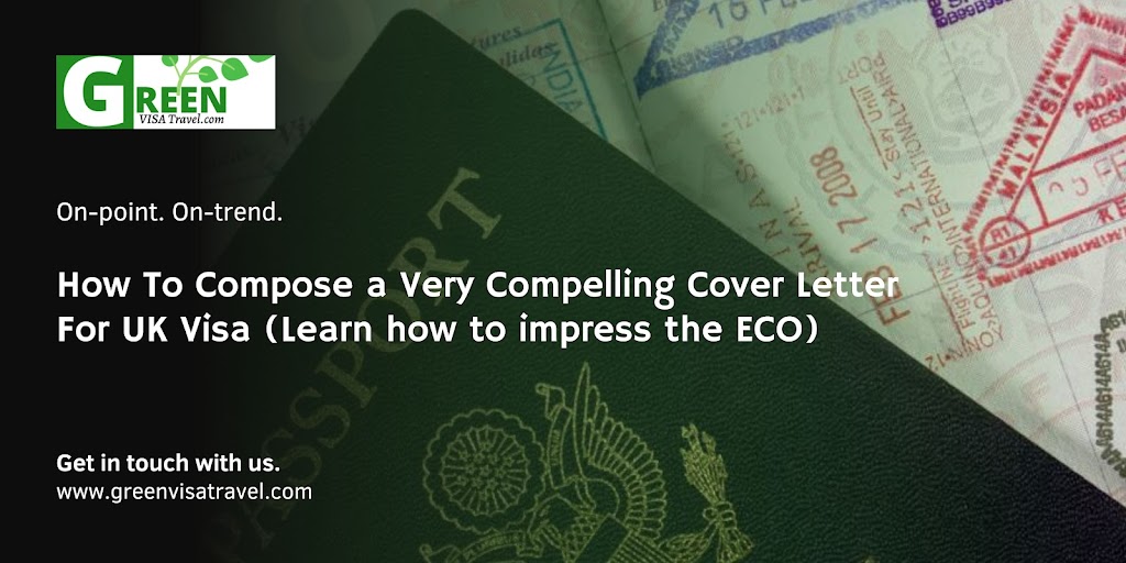 How To Compose a Very Compelling Cover Letter For UK Visa (Learn how to impress the ECO)